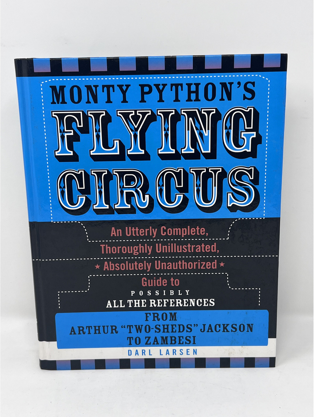 Monty Python's Flying Circus: An Utterly Complete, Thoroughly Unillustrated, *Ab